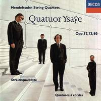 Mendelssohn: String Quartets Nos. 1, 2 and 6