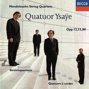 Mendelssohn: String Quartets Nos. 1, 2 and 6