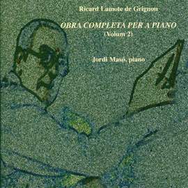 Ricard Lamote de Grignon: Obra Completa per a Piano