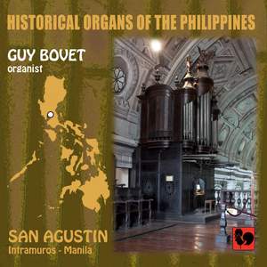 Historical Organs of the Philippines, Vol. 3: San Agustin Church (Intramuros, Manila)