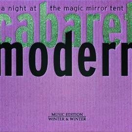 Cabaret Modern: a Night At the Magic Mirror Tent