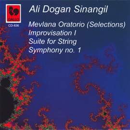 Ali Dogan Sinangil: Mevlâna Oratorio – Improvisation I – Suite for String – Symphony No. 1