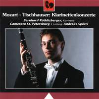 Mozart & Franz Tischhauser: Clarinet Concertos