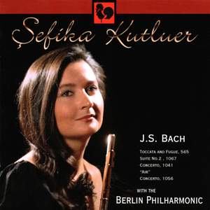 Sefika Kutluer plays Bach, Orchestral Works