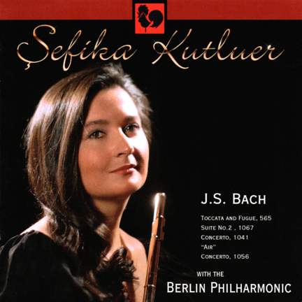 Sefika Kutluer plays Bach, Orchestral Works