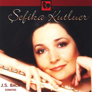 Sefika Kutluer plays Bach, Flute sonatas