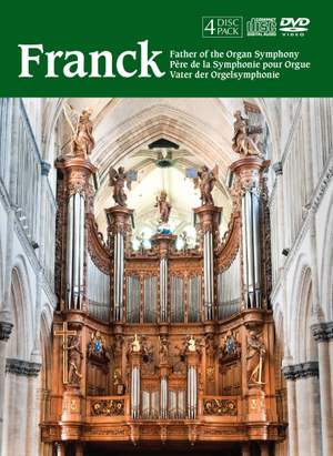Franck: Father of the Organ Symphony