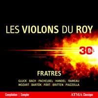 Fratres: Les Violons du Roy - 30 ans