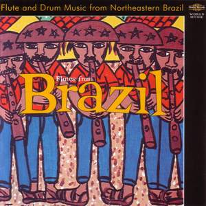 Flute And Drum Music From Northeastern Brazil