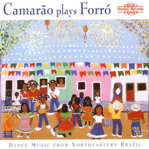 Camarão plays Forró: Dance music from Northeastern Brazil