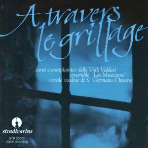 À travers le grillage: Songs and complaintes from Waldensian Valleys