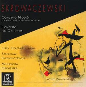 Skrowaczewski: Concerto Nicolo/Concerto For Orchestra