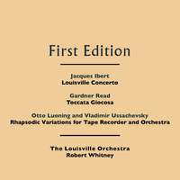 Jacques Ibert: Louisville Concerto - Gardner Read: Toccata Giocoso - Otto Luening and Vladimir Ussachevsky: Rhapsodic Variations for Tape Recorder and Orchestra