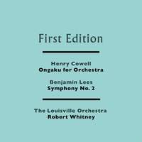 Henry Cowell: Ongaku for Orchestra & Benjamin Lees: Symphony No. 2
