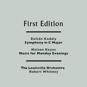 Zoltán Kodály: Symphony in C Major - Nelson Keyes: Music for Monday Evenings