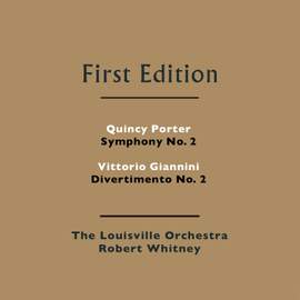Quincy Porter: Symphony No. 2 & Vittorio Giannini: Divertimento No. 2
