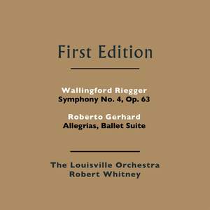 Riegger: Symphony No. 4 & Gerhard: Alegrias, Ballet Suite