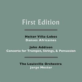 Villa-Lobos: Danses Africaines & Addison: Concerto for Trumpet, Strings, & Percussion