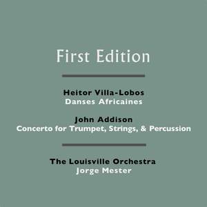 Villa-Lobos: Danses Africaines & Addison: Concerto for Trumpet, Strings, & Percussion