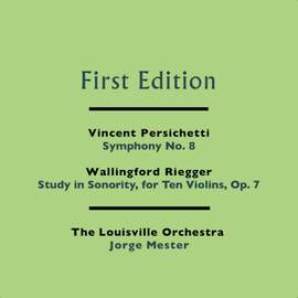 Persichetti: Symphony No. 8 & Riegger: Study in Sonority, for Ten Violins