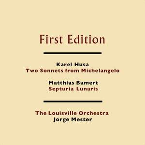 Karel Husa: Two Sonnets from Michelangelo - Matthias Bamert: Septuria Lunaris