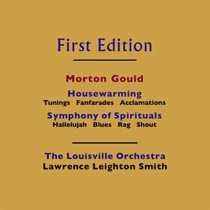 Morton Gould: Housewarming & Symphony of Spirituals