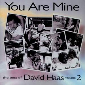 You Are Mine/Best of David Haas Vol. 2