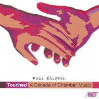 Paul Salerni: Touched–A Decade of Chamber Music