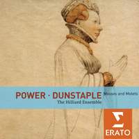 Power & Dunstaple: Masses & Motets