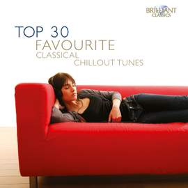 Top 30 Favourite Classical Chillout Tunes