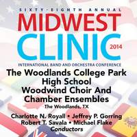 2014 Midwest Clinic: The Woodlands College Park High School Woodwind Choir & Chamber Ensembles (Live)