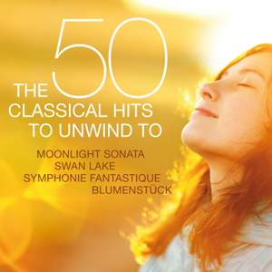 The 50 Classical Hits to Unwind to