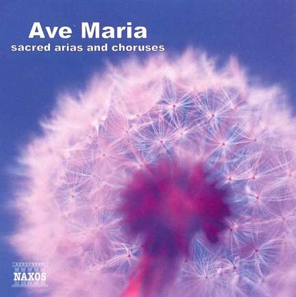 Ave Maria: Sacred Arias & Choruses