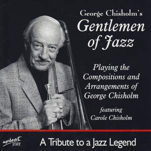 George Chisholm's Gentlemen Of Jazz