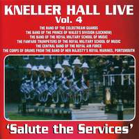 Soundline Presents Military Band Music - Kneller Hall Live Vol. 4 'Salute the Services'