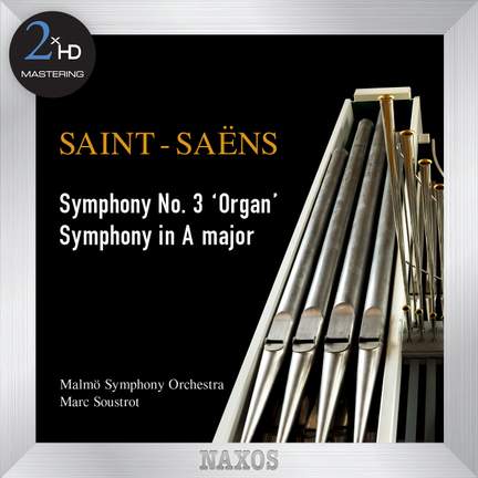 Saint-Saëns: Symphony No. 3 & Symphony in A Major