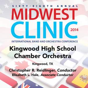 2014 Midwest Clinic: Kingwood High School Chamber Orchestra (Live)