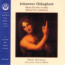 Ockeghem: Missa plus en plus & Missa fors seulement