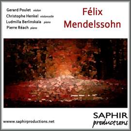 Mendelssohn: Violin Sonata & Piano Trio No. 1