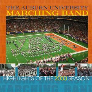 The Auburn University Marching Band - Highlights of the 2000 Season