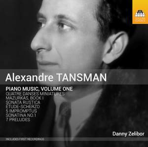 Tansman: Piano Music, Volume One