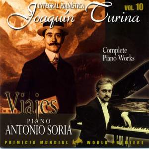 Joaquin Turina Complete Piano Works Vol 10: Viajes