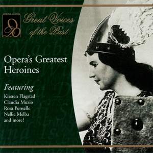 Opera's Greatest Heroines