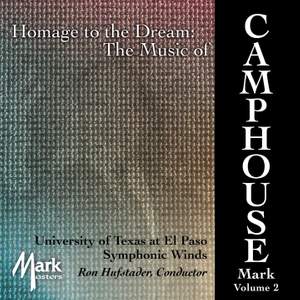 Music of Mark Camphouse, Vol. 2: Homage to the Dream