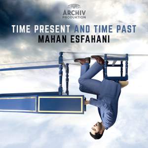 Mahan Esfahani: Time Present and Time Past Product Image