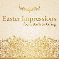 Easter Impressions from Bach to Grieg