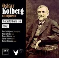 Oskar Kolberg: Works for Piano & Voice