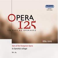 Opera 125 (Stars of the Hungarian Opera, Vol. 2/4, 1884-2009) (1931-1966)