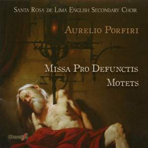 Aurelio Porfiri: Missa pro defunctis & Motets