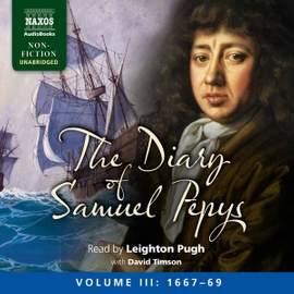 The Diary of Samuel Pepys, Vol. 3 (1667-1669) (Unabridged)